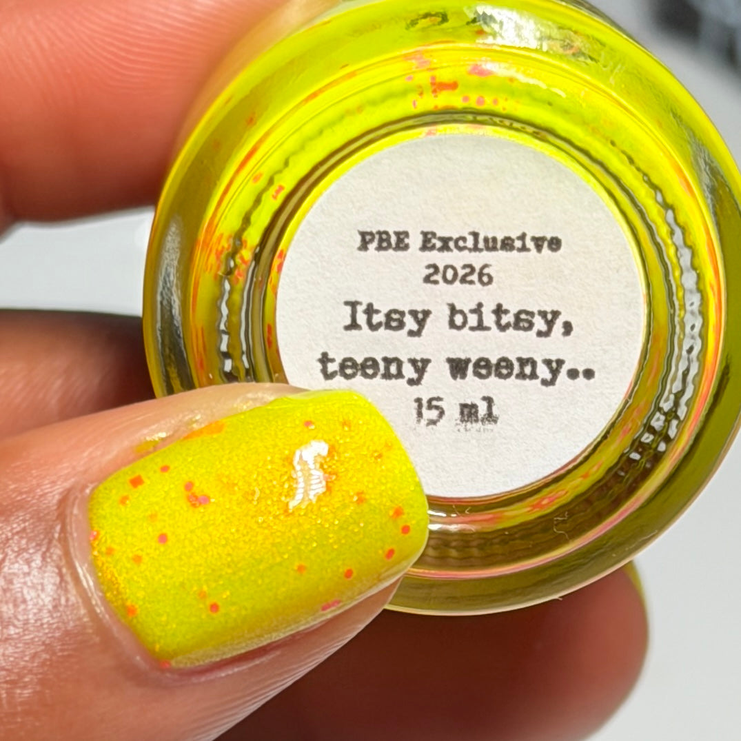 Itsy bitsy, teeny weeny…