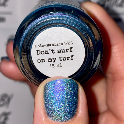 Don’t surf on my turf