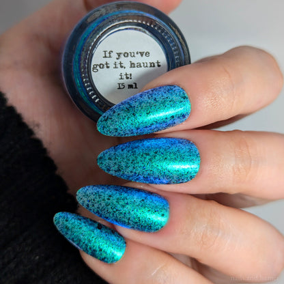 If you've got it, haunt it!