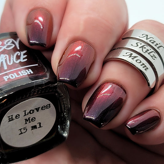 He loves me - Sassy Sauce Polish