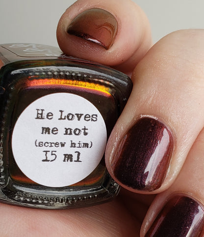 He loves me not (screw him) - Sassy Sauce Polish